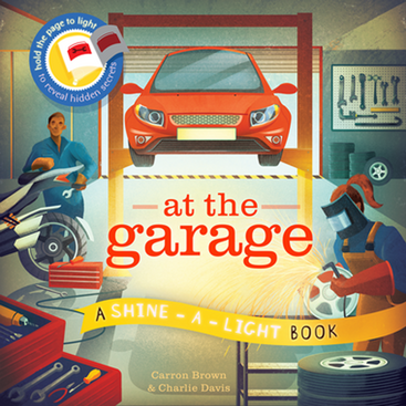 At The Garage A Shine-A-Light Book!