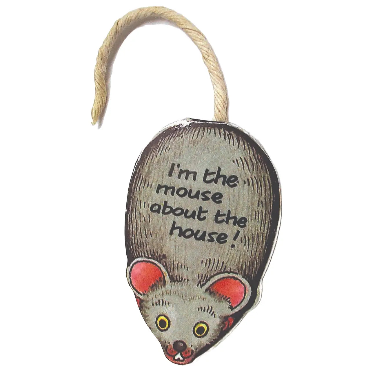 There's A Mouse About the House
