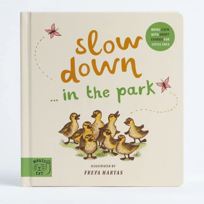 Slow Down ... In the park