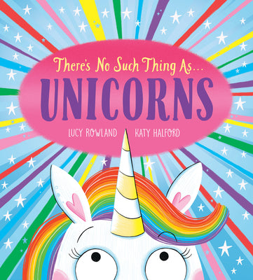 There’s No Such Thing As Unicorns