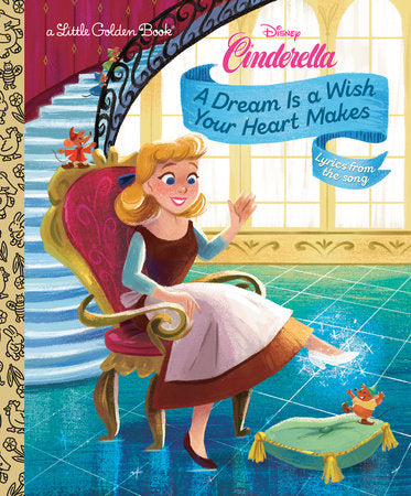 Cinderella A Dream is a Wish Your Heart Makes