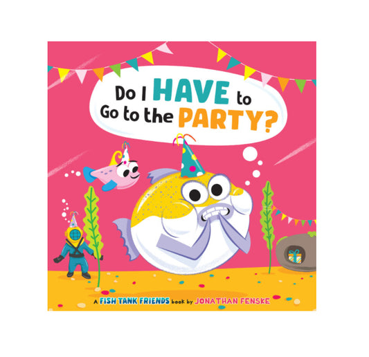 Do I Have To Go To The Party Book