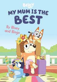 Bluey - My Mum Is The Best