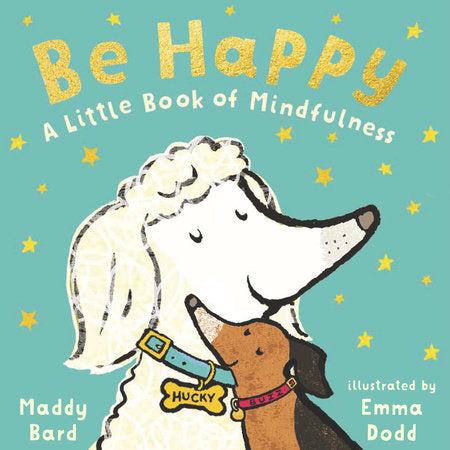 Be Happy A little Book of Mindfulness