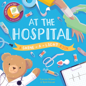 At The Hospital A-Shine-A-Light Book!