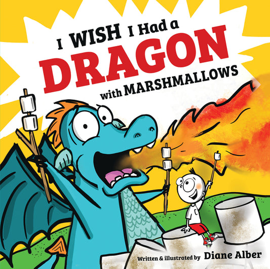 I Wish I Had a Dragon with Marshmallows Book