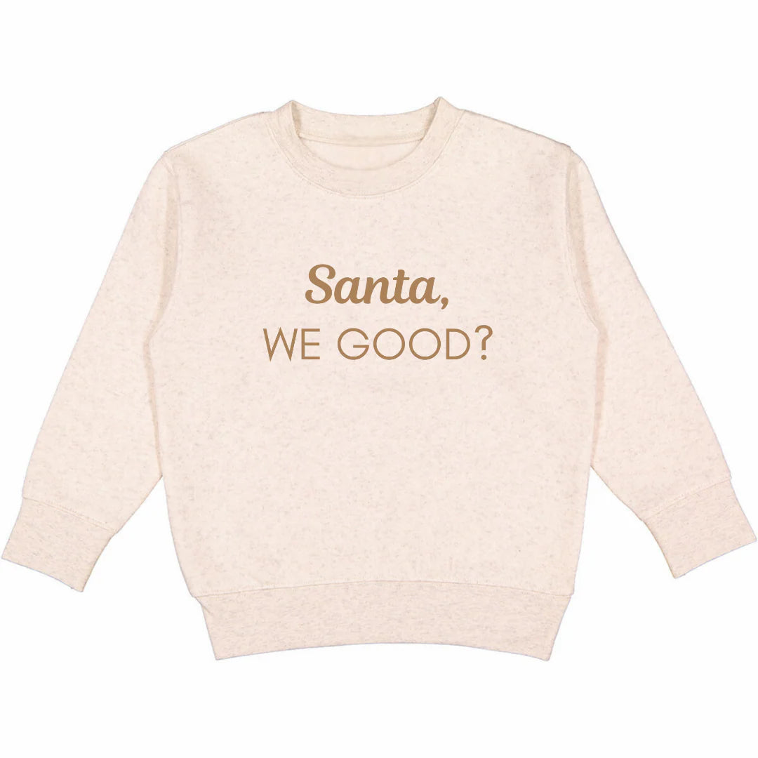 Santa, We Good Crewneck Pullover
