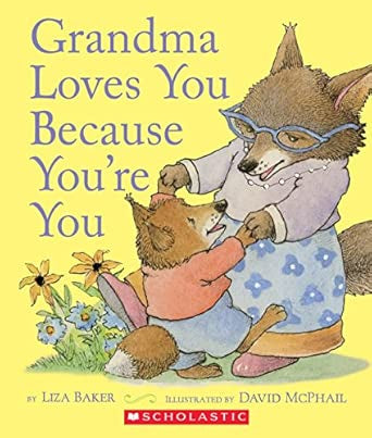 Grandma Loves You Because You’re You