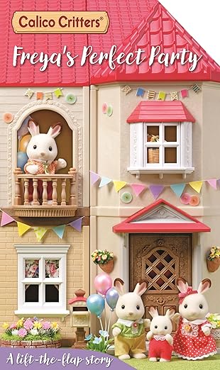Calico Critters: Freya’s Perfect Party