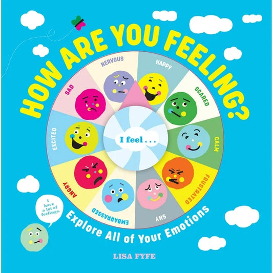 How Are You Feeling?: Explore All of Your Emotions