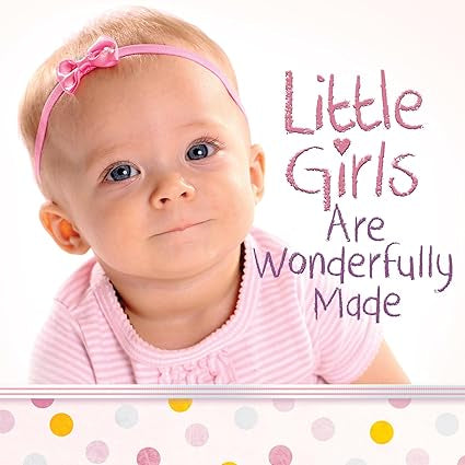 Little Girl’s are Wonderfully Made