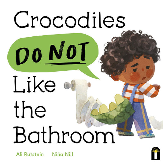 Crocodiles Do Not Like the Bathroom Book