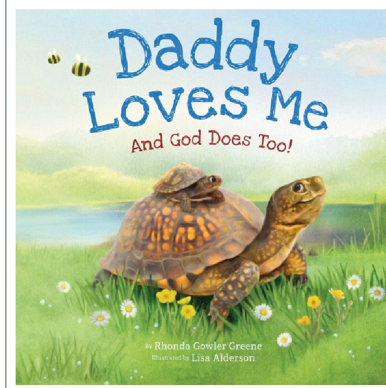 Daddy Loves Me: And God Does Too!