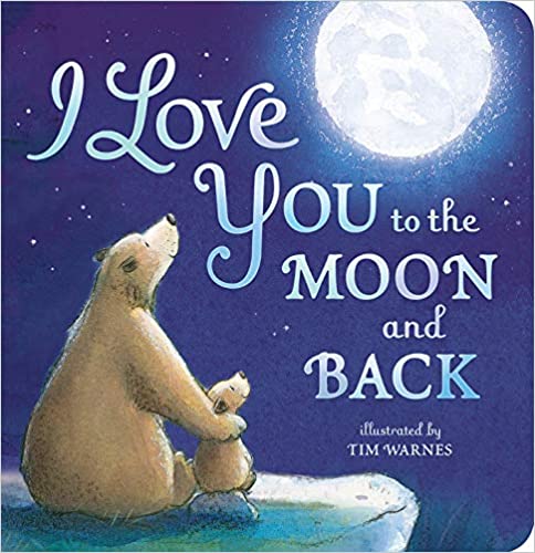 I Love You To The Moon And Back