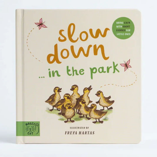 Slow Down ... In the park