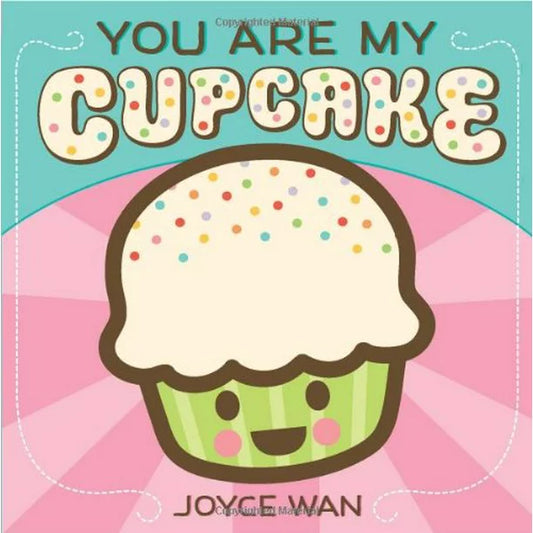 You Are My Cupcake Book