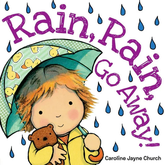 Rain, Rain Go Away Book