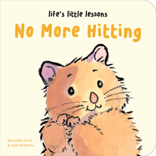 LIFE’S LITTLE LESSONS: NO MORE HITTING
