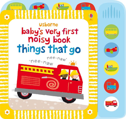 Baby’s Very First Noisy Book: Things That Go…