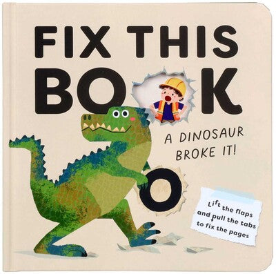 Fix This Book a Dinosaur Broke It