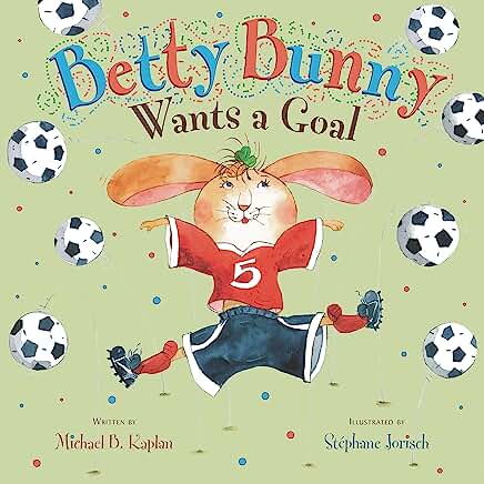 Betty Bunny Wants A Goal Book