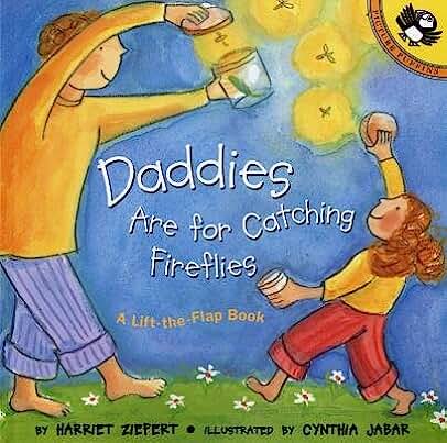 Daddies Are For Catching Fireflies Book