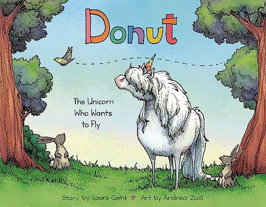 Donut The Unicorn Who Wants To Fly Book