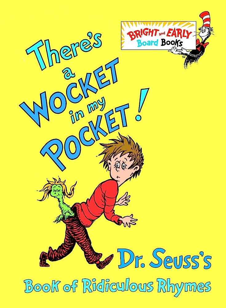 There’s A Wocket In My Pocket!